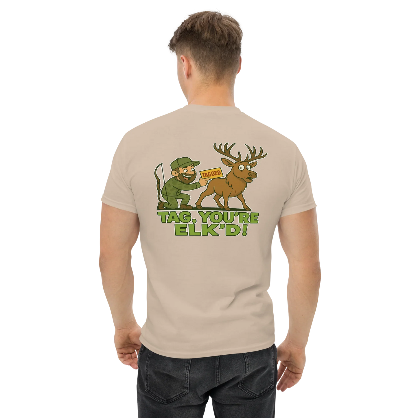 Hunter Humor Tag, You're Elk'd T-Shirt